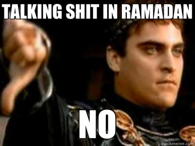 TALKING SHIT IN RAMADAN NO  Downvoting Roman