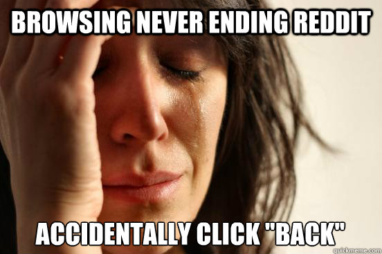browsing never ending reddit accidentally click 