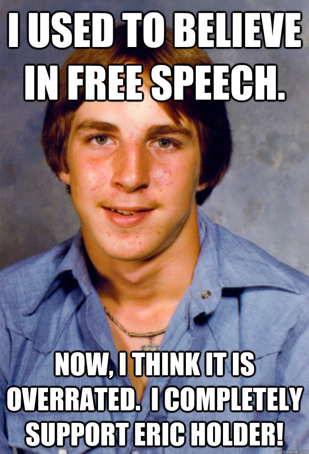 I used to believe in free speech. Now, I think it is ...