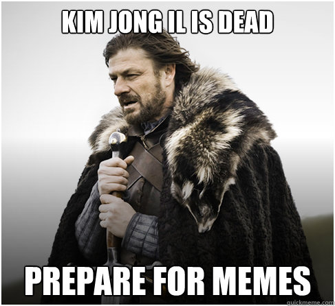 Kim Jong Il Is Dead Prepare for memes  boromirkimjong
