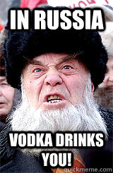 in Russia vodka drinks you! - in Russia vodka drinks you!  sovjetvodka