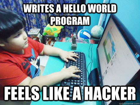 Writes a Hello World Program Feels like a Hacker - Writes a Hello World Program Feels like a Hacker  First Day Programmer