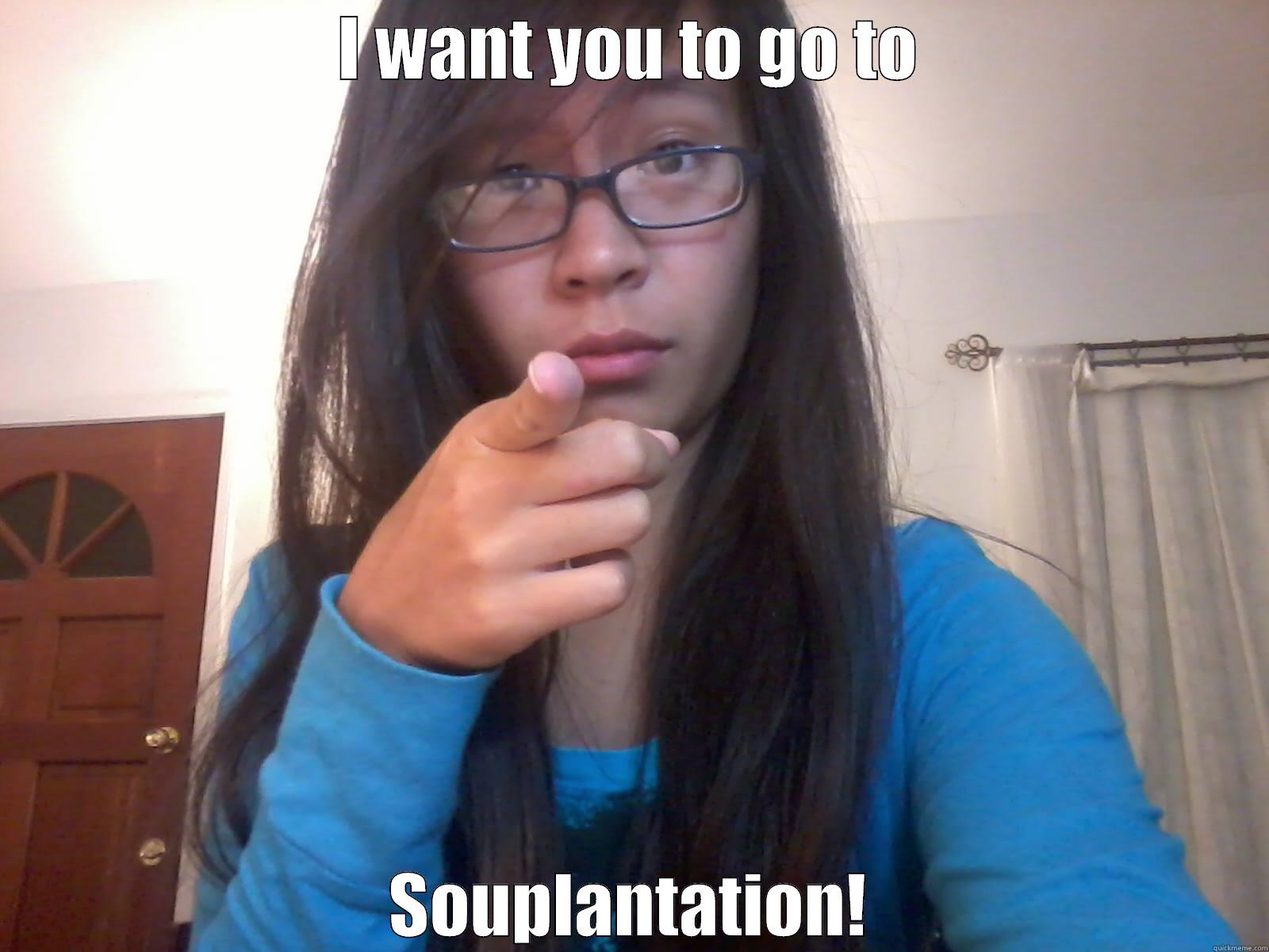 Helen Meme - I WANT YOU TO GO TO SOUPLANTATION! Misc