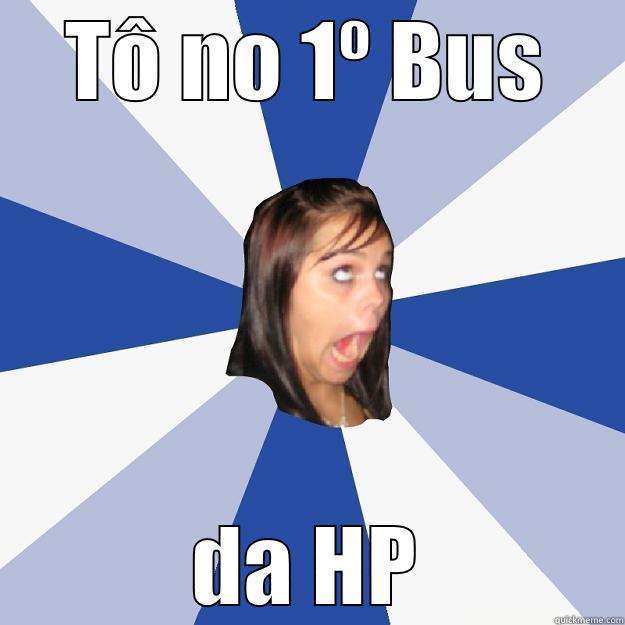 TÔ NO 1º BUS DA HP Annoying Facebook Girl