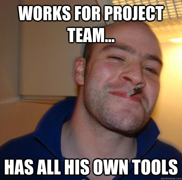works for project team... has all his own tools - works for project team... has all his own tools  Misc