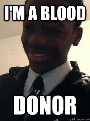 I'm a blood Donor - I'm a blood Donor  High-Class African Boy