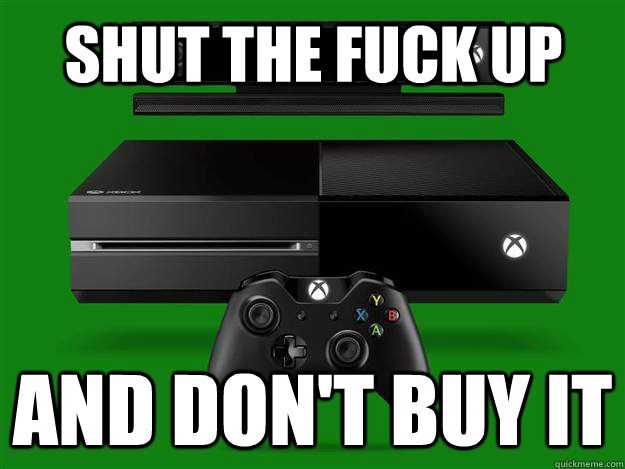 Shut the Fuck Up And don't buy it - Shut the Fuck Up And don't buy it  xbox one