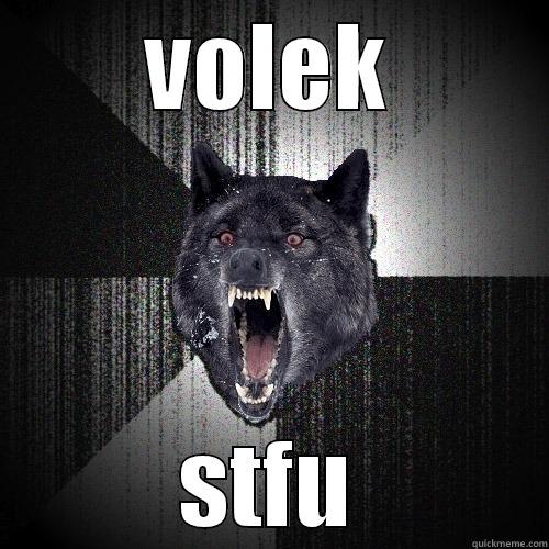 VOLEK STFU Insanity Wolf