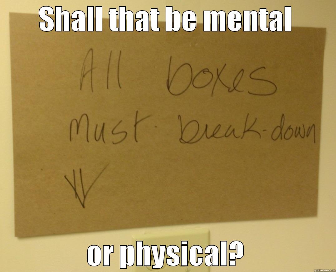SHALL THAT BE MENTAL OR PHYSICAL? Misc