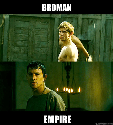 Broman Empire  Bad bromance