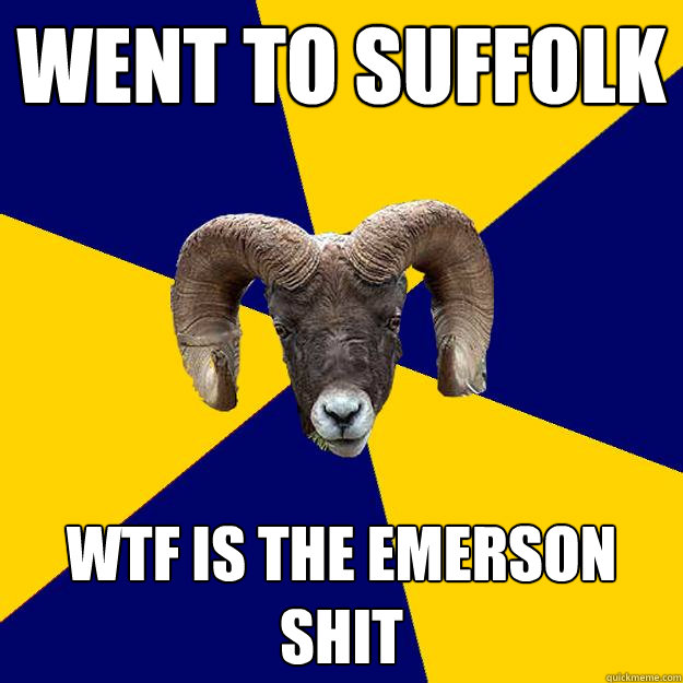 Went to Suffolk WTF is the Emerson shit  Suffolk Kid Ram