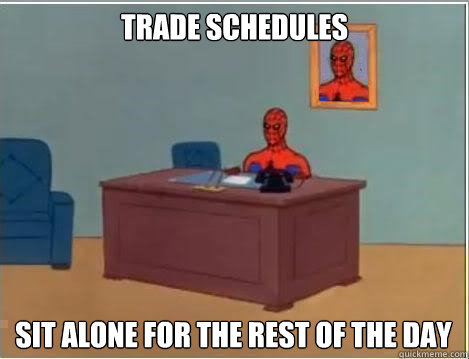 trade schedules sit alone for the rest of the day  Spiderman Desk