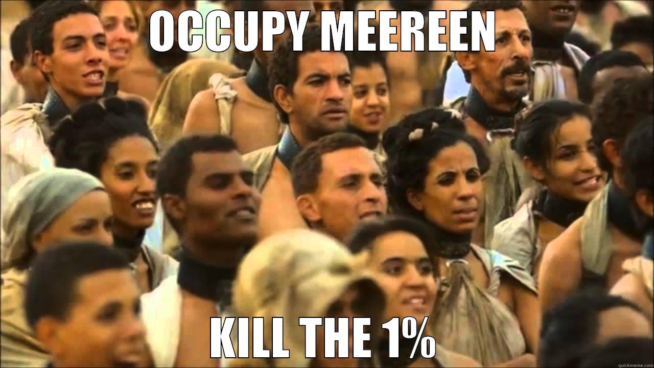 OCCUPY MEEREEN KILL THE 1% Misc