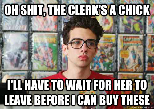 Oh shit, the clerk's a chick I'll have to wait for her to leave before I can buy these  Scumbag Rivers Cuomo