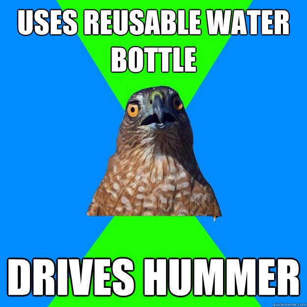 uses reusable water bottle drives hummer  Hawkward