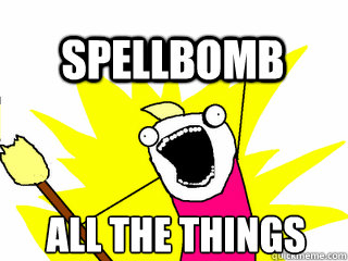 All the things  spellbomb  All The Thigns