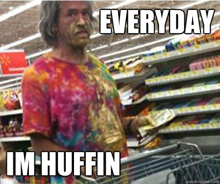 Everyday Im Huffin - Everyday Im Huffin  Everyday Im Huffin