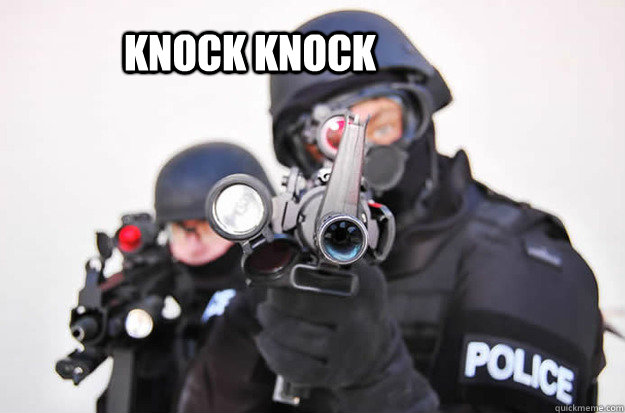 KNOCK KNOCK  SWAT