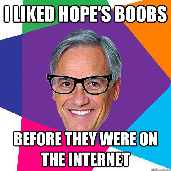 I liked Hope's boobs Before they were on the internet  Hipster pii