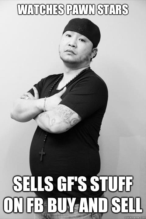 Watches pawn stars Sells gf's stuff on fb buy and sell  Shady Asian Guy