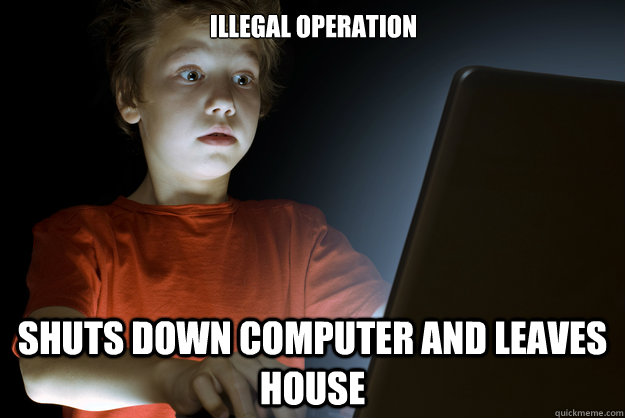 illegal operation shuts down computer and leaves house  scared first day on the internet kid