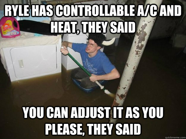 Ryle has controllable A/C and Heat, they said You can adjust it as you please, they said  Laundry Room Viking