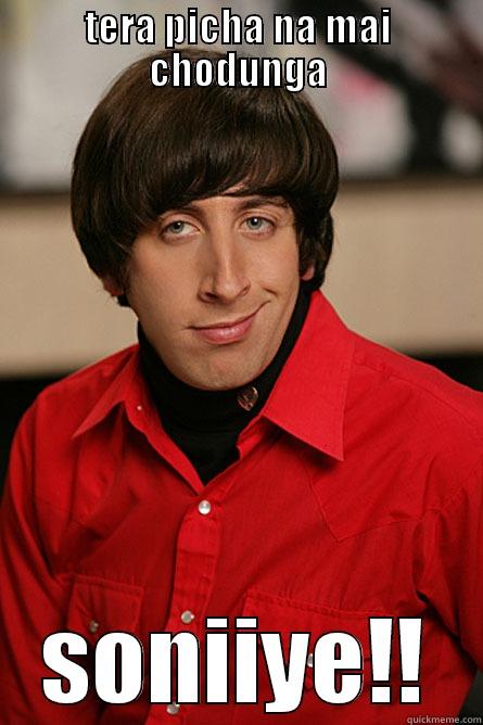TERA PICHA NA MAI CHODUNGA SONIIYE!! Pickup Line Scientist