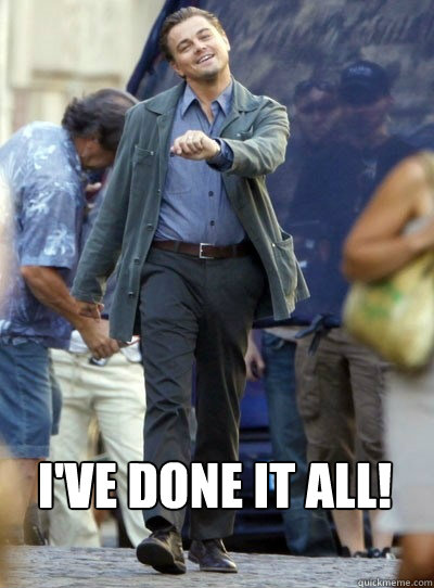  I've done it all!  -  I've done it all!   Leo Strutting