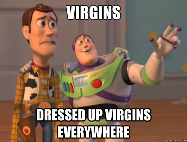 Virgins dressed up Virgins Everywhere  Sunburns Everywhere