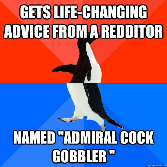 Gets life-changing advice from a redditor named 