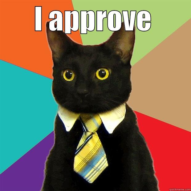 I APPROVE  Business Cat