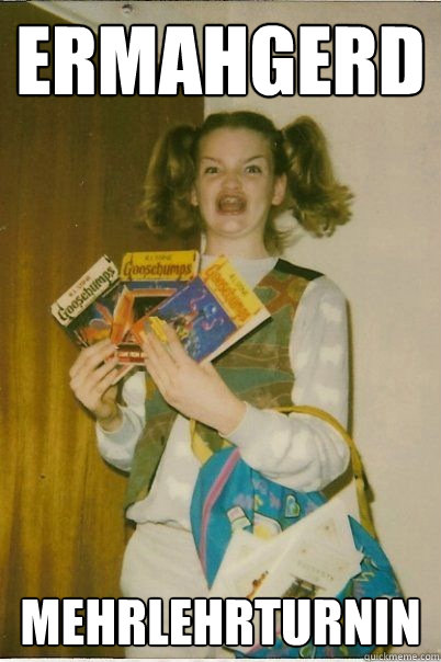 Ermahgerd Mehrlehrturnin  BERKS