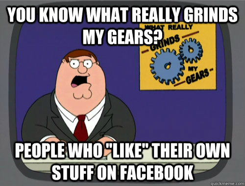 you know what really grinds my gears? people who 
