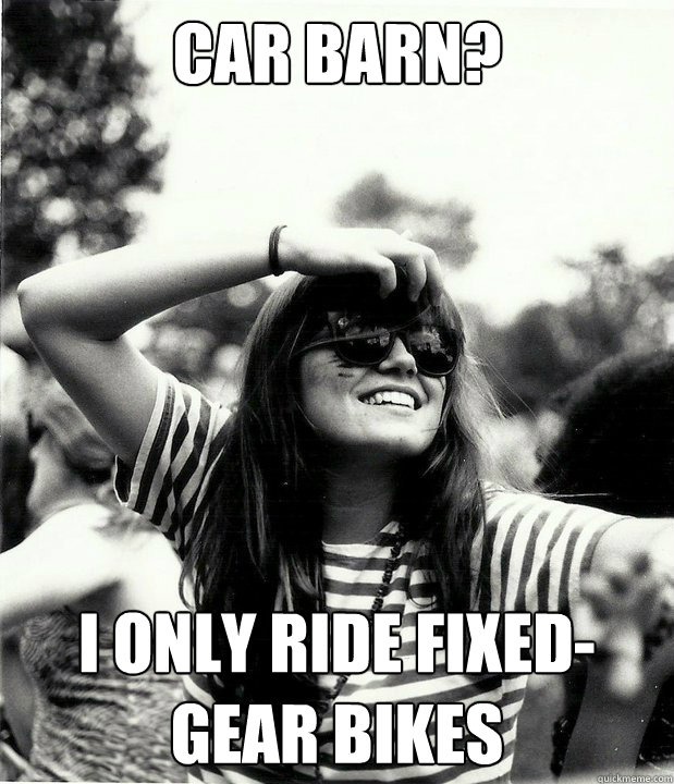 Car barn? i only ride fixed-gear bikes  Georgetown Hipster