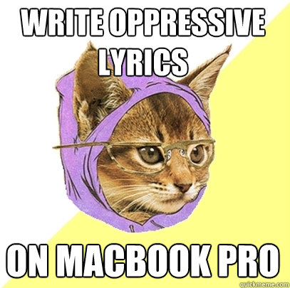 write oppressive lyrics on macbook pro  Hipster Kitty