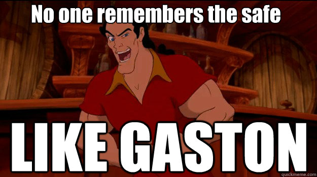 No one remembers the safe  LIKE GASTON  