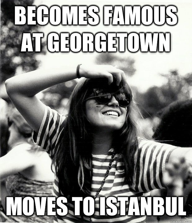 Becomes famous at Georgetown Moves to Istanbul  Georgetown Hipster