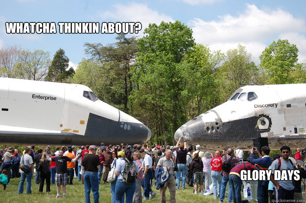 Whatcha thinkin about? Glory Days - Whatcha thinkin about? Glory Days  Glory Days