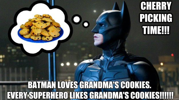 CHERRY PICKING TIME!!! BATMAN loves Grandma's cookies.
 every superhero likes Grandma's Cookies!!!!!!   Batman