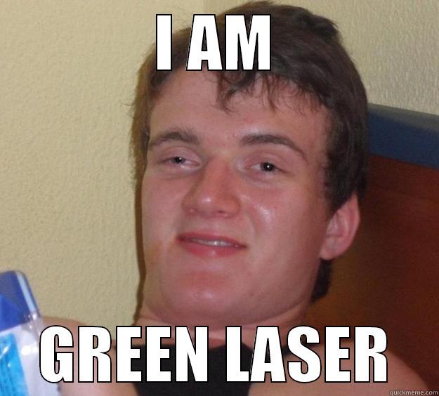 I AM GREEN LASER 10 Guy