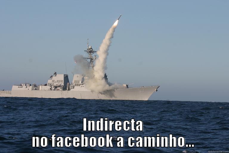  INDIRECTA NO FACEBOOK A CAMINHO... Misc