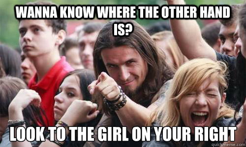 Wanna know where the other hand is? Look to the girl on your right  Ridiculously Photogenic Metal Fan