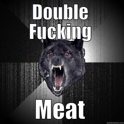 DOUBLE FUCKING MEAT Insanity Wolf