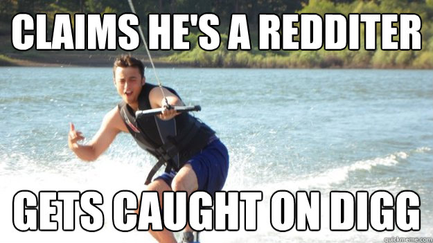 Claims he's a redditer Gets caught on Digg - Claims he's a redditer Gets caught on Digg  Digger Dick