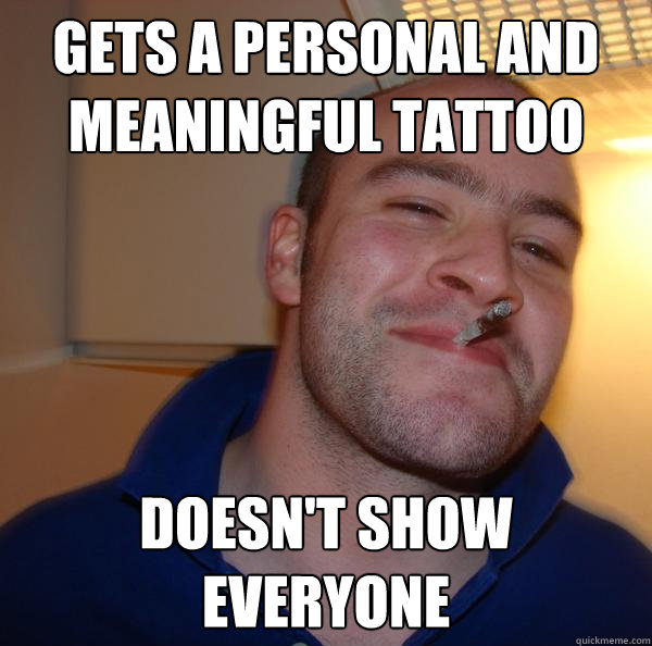 Gets a personal and meaningful tattoo Doesn't show everyone - Gets a personal and meaningful tattoo Doesn't show everyone  Misc