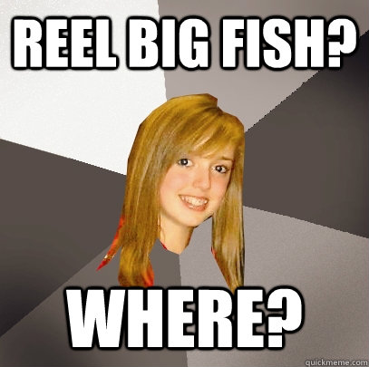 Reel Big Fish? where?  Musically Oblivious 8th Grader