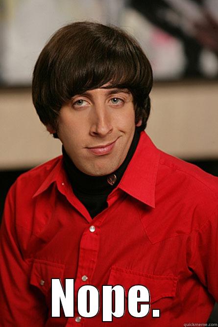  NOPE. Pickup Line Scientist