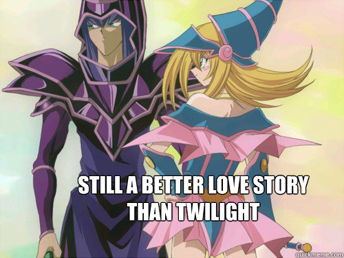 Still a better love story than twilight - Still a better love story than twilight  Yugioh