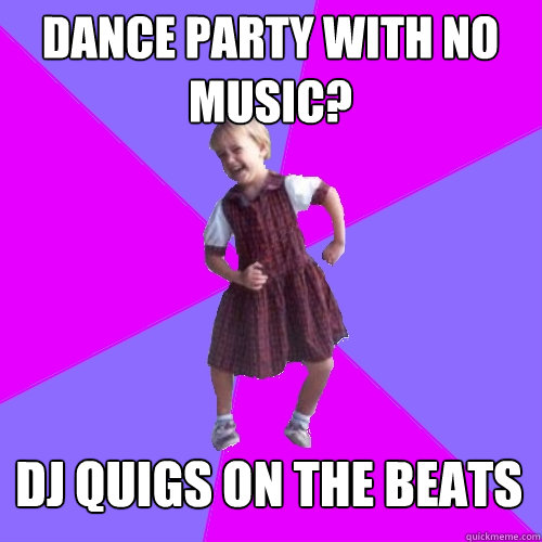Dance party with no music? dj quigs on the beats  Socially awesome kindergartener