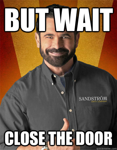 But Wait close the door - But Wait close the door  Billy Mays